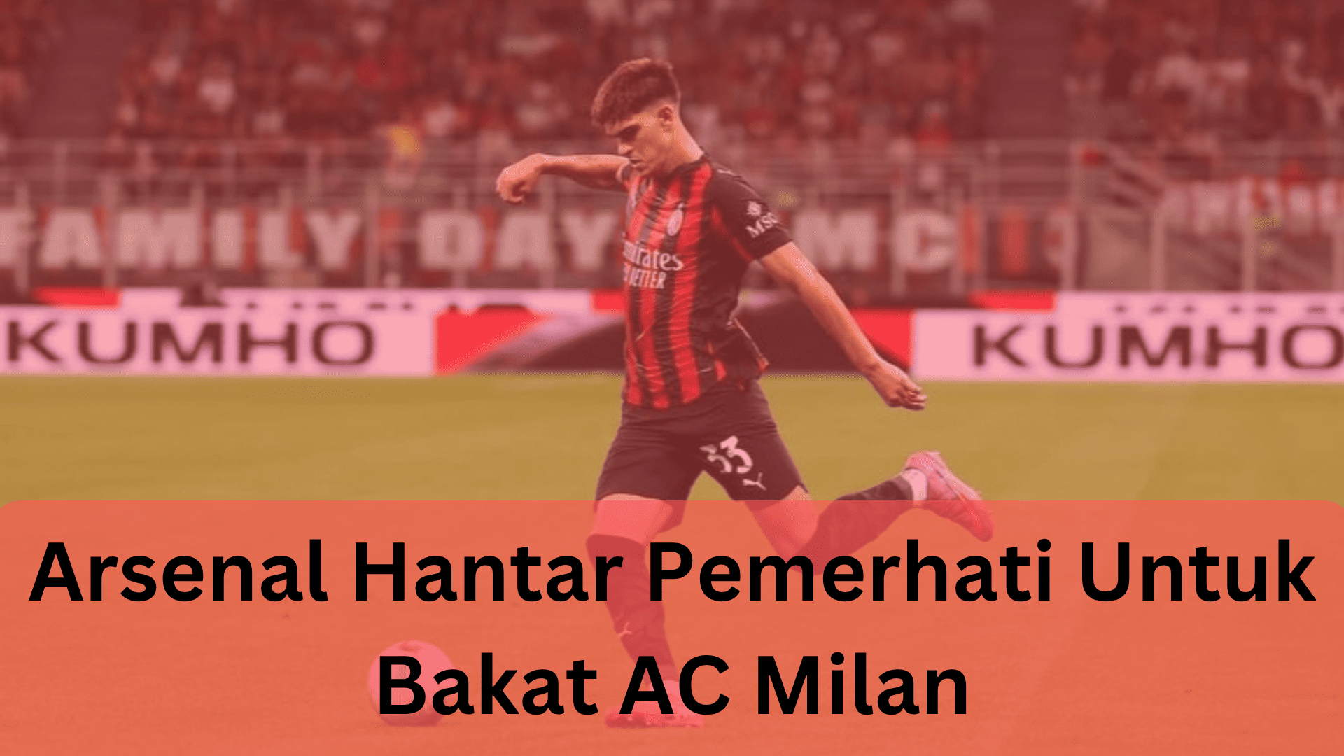 Arsenal Hantar Pemerhati Untuk Bakat AC Milan